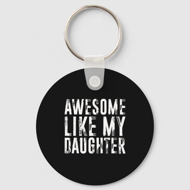 Porte-clés Awesome Like My Daughter Funny Men Dad Fathers Day (Recto)