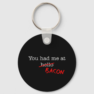 Porte-clés Bacon, Tu M'As Vu