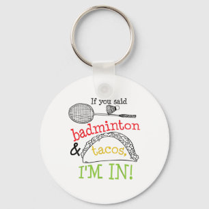 Porte-clés Badminton & Tacos Im In Joueur De Sport Drôle