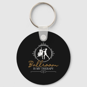 Porte-clés Ballroom Is My Therapy - Dancing Partner Couple Da