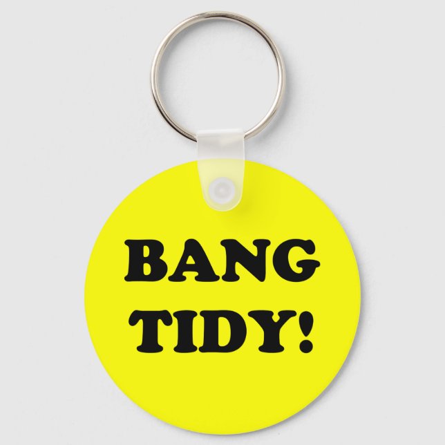 PORTE-CLÉS ‘BANG TIDY ! ’ (Recto)