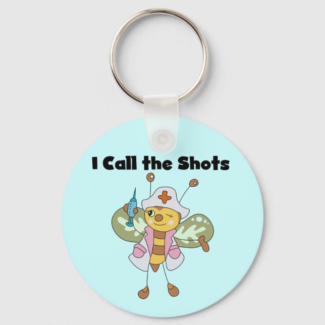 Porte-clés Bee Nurse I Call the Shots Tshirts and Gifts (Recto)