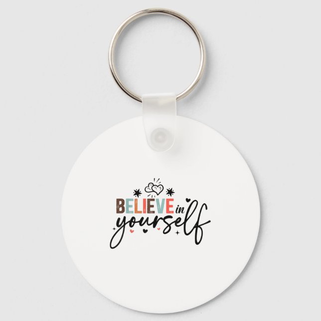 Porte-clés Believe In Yourself Sitive Message Motivational Wo (Recto)