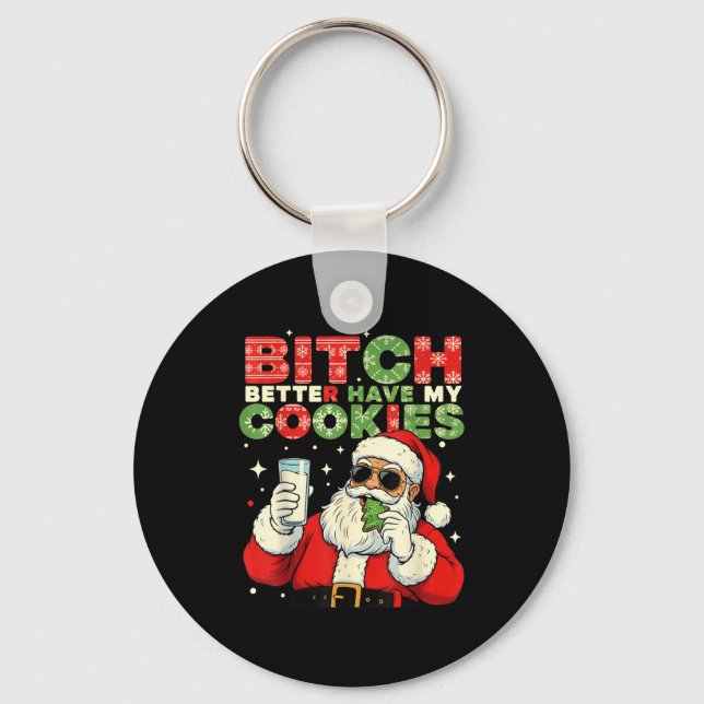 Porte-clés Better Have My Cookies Santa Claus Christmas Funny (Recto)