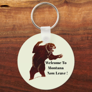 Porte-clés Bienvenue Au Montana Maintenant Quitter Grizzly Be
