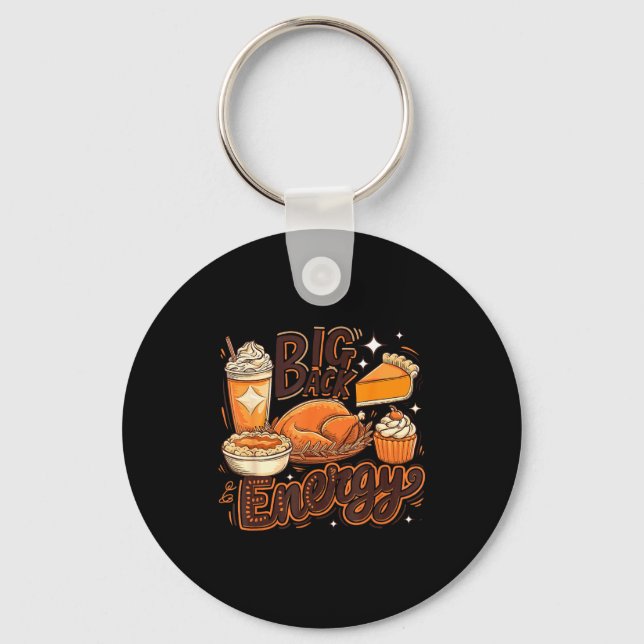 Porte-clés Big Back Energy Funny Thanksgiving Food Lover Turk (Recto)