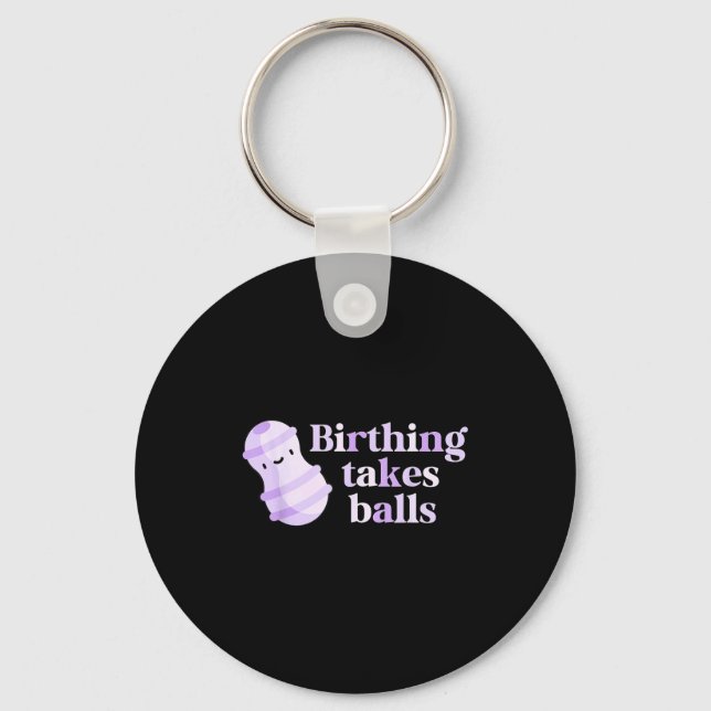 Porte-clés Birthing Takes Peanut Ball Labor And Delivery Nurs (Recto)