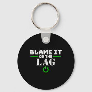 Porte-clés Blame It On The Lag Gaming Gift Drôle Vidéo Jeu G