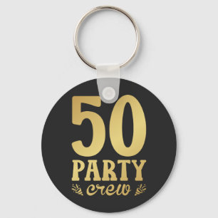 Porte-clés Bouton 50 Party Crew 50th Birthday