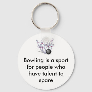 Porte-clés bowling, bowling est un sport pour les gens qui on