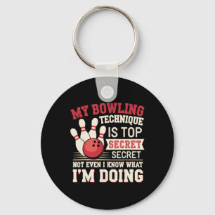 Porte-clés Bowling Drôle Ma Technique De Bowling Est Très Sec