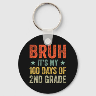 Porte-clés Bruh C'Est Mes 100 Jours De 1Ème Année 100Ème Jour