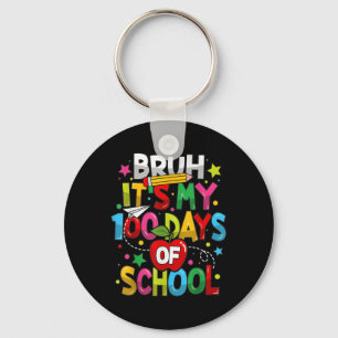 Porte-clés Bruh C'Est Mes 100 Jours D'École 100E Jour D'École