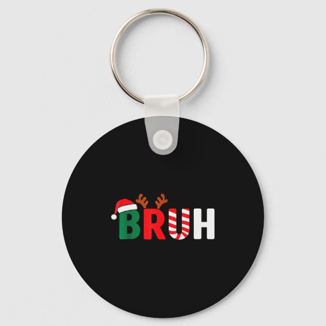 Porte-clés Bruh Christmas Kids Xmas Teens Boys Funny Christma (Recto)