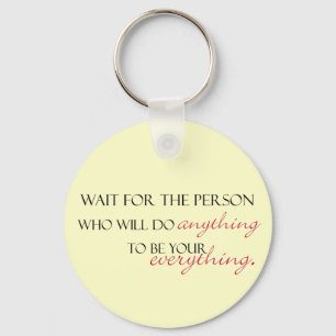 Porte-clés Ça vaut la peine d'attendre