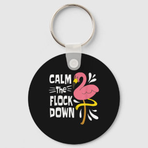 Porte-clés Calm The Flock Down Funny Pink Flamingo