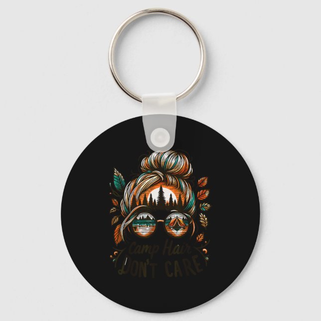 Porte-clés Camp Hair Don't Care Messy Bun Funny Camng Camper  (Recto)