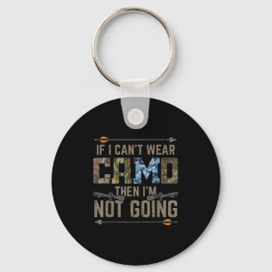 Porte-clés Cant Wear Camo Ne Pas Aller Drôle Chasse-Boue Arch