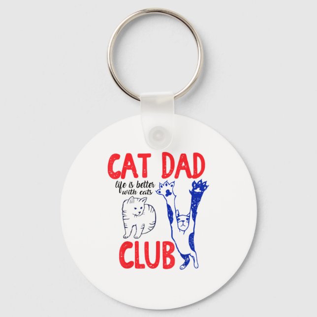Porte-clés Cat Dad Club Life Is Better With Cats Father's Day (Recto)