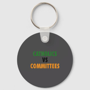 Porte-clés Catholiques contre comités 