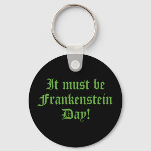 Porte-clés Ce Doit Être Le Jour De Frankenstein