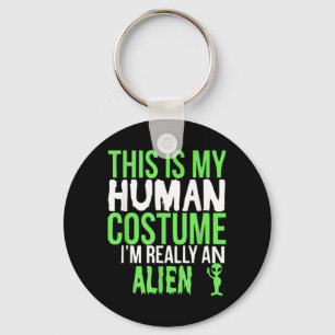 Porte-clés C'est Mon Costume D'humain Je Suis Un Extraterrest