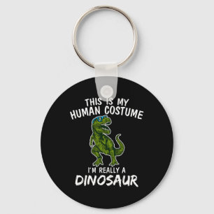 Porte-clés C'est Mon Costume D'humain Je Suis Vraiment Dinosa