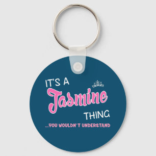 Porte-clés C'est quelque chose de Jasmine que vous ne compren