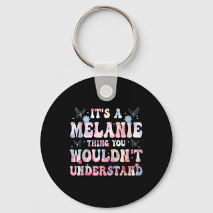 Porte-clés C'est une affaire de Melanie que vous ne comprendr