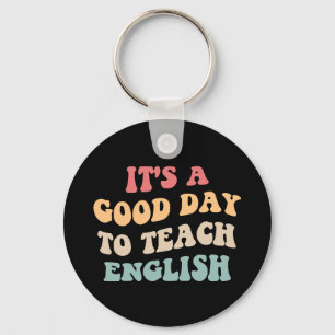 Porte-clés C'est Une Bonne Journée Pour Enseigner L'Anglais I