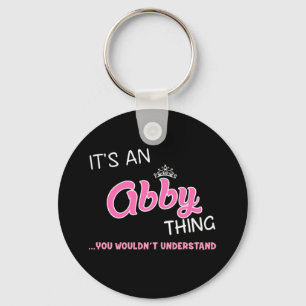 Porte-clés C'est une chose Abby que vous ne comprendriez pas