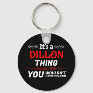 Porte-clés C'est une chose Dillon que vous ne comprendriez pa