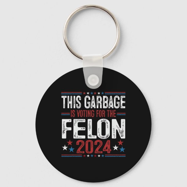 Porte-clés Cette Ordure Vote Pour Le Felon Funny Trump 2 (Recto)