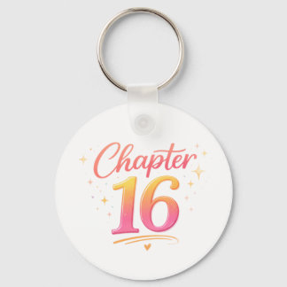 Porte-clés Chapter 16 Sweet Sixteen Birthday Celebration