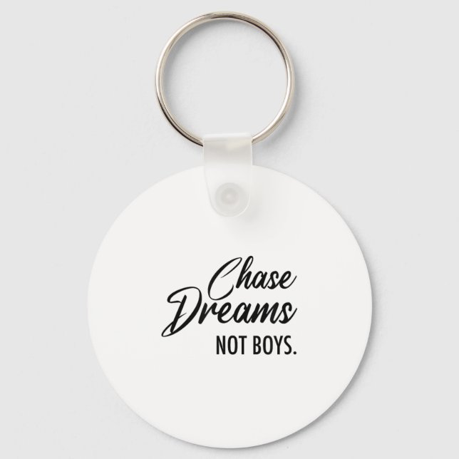 Porte-clés Chase Dreams Not Boys, Dreamchaser, Motivational W (Recto)