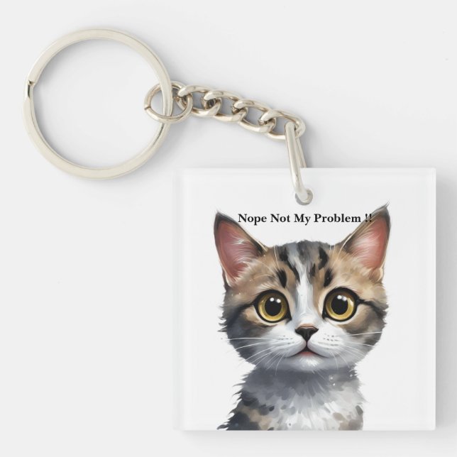 Porte-clés Chat Drôle Dit Pas Mon Problème, (Devant)