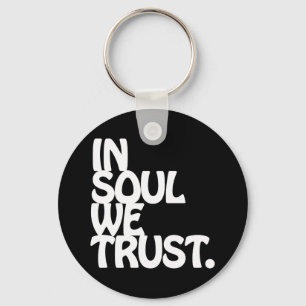 Porte-clés Chez Soul, Nous Avons Confiance.