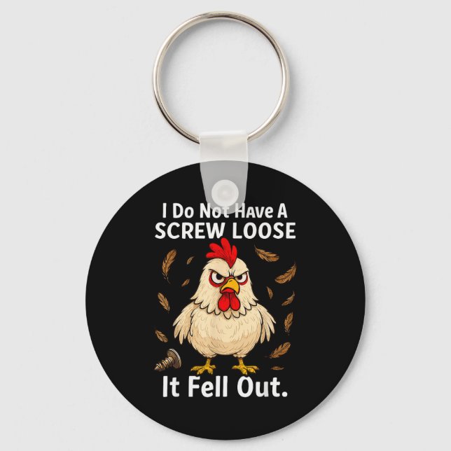 Porte-clés Chicken I Don't Have A Screw Loose, Funny, Jokes,  (Recto)