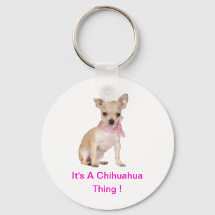 Porte-clés Chihuahua C'est un Chihuahua