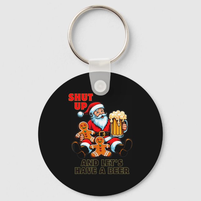 Porte-clés Christmas Santa Shut Up And Lets Have A Beer  (Recto)