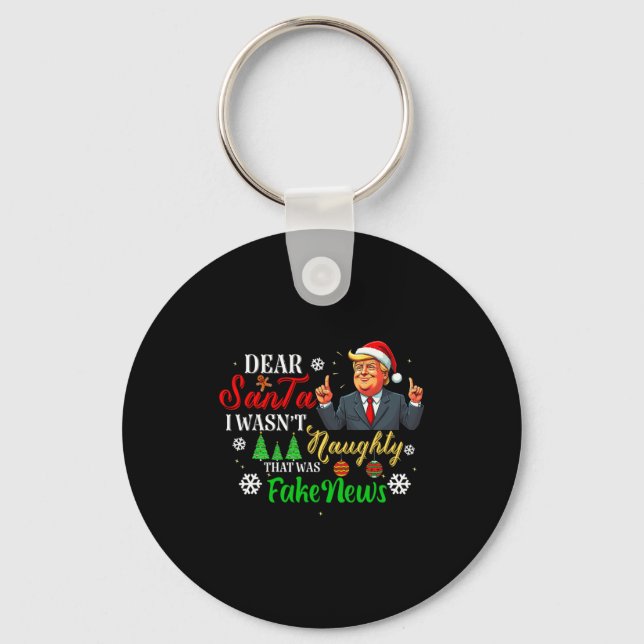 Porte-clés Christmas Trump Dear Santa Fake News Funny Xmas Me (Recto)