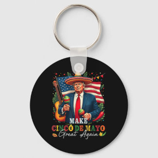 Porte-clés Cinco De Mayo Make Cinco De Mayo Great Again Donal