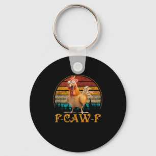 Porte-clés Citation drôle de poulet mème F-Caw-F drôle