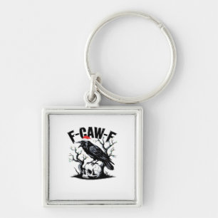 Porte-clés Citation drôle essentielle F-Caw-F