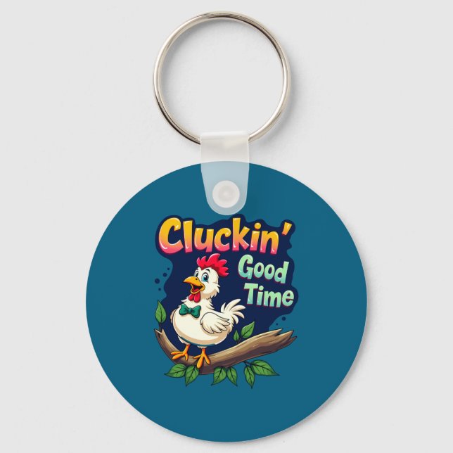 Porte-clés Cluckin Good Time Funny Chicken Illustration  (Recto)