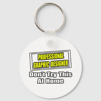 Porte-clés Concepteur Graphique Professionnel...Plaisanterie