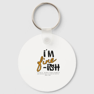 Porte-clés Conception de tee-shirt typographique sarcastique