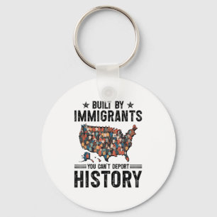 Porte-clés Construite par les immigrants Vous ne pouvez pas d