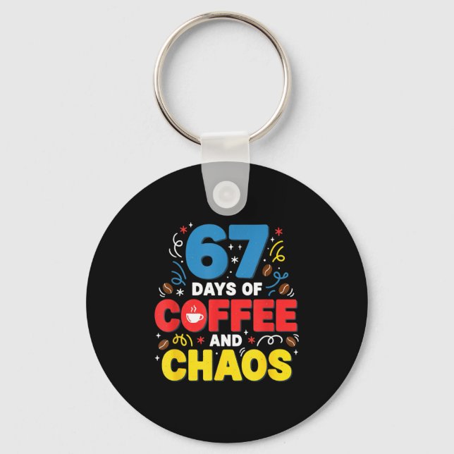 Porte-clés Cool 67 Days Of Coffee Teacher Retro Vibes School  (Recto)