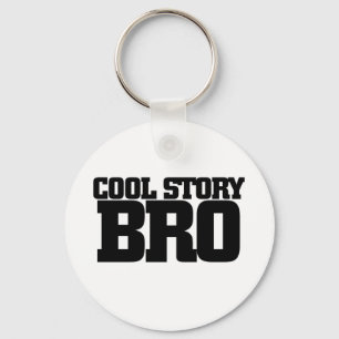 Porte-clés Cool Story Bro